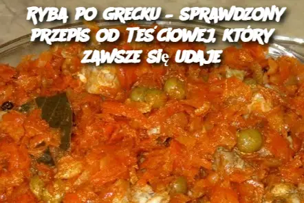 Ryba po grecku – sprawdzony przepis od Teściowej, który zawsze się udaje