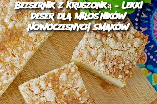 Bezsernik z Kruszonką – Lekki Deser dla Miłośników Nowoczesnych Smaków