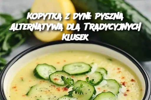 Zupa z Cukinii po Grecku: Lekkie i Aromatyczne Danie na Każdą Porę Roku