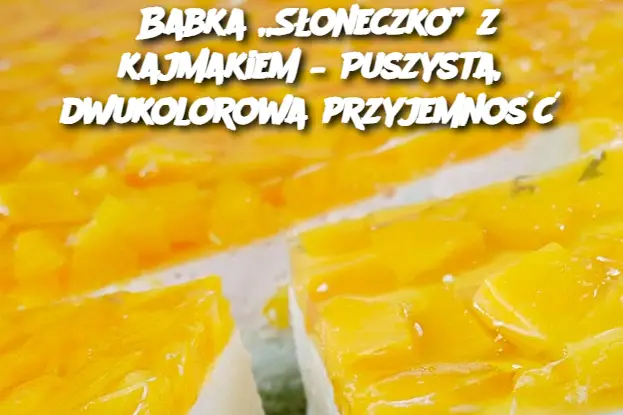 Babka „Słoneczko” z kajmakiem – Puszysta, dwukolorowa przyjemność