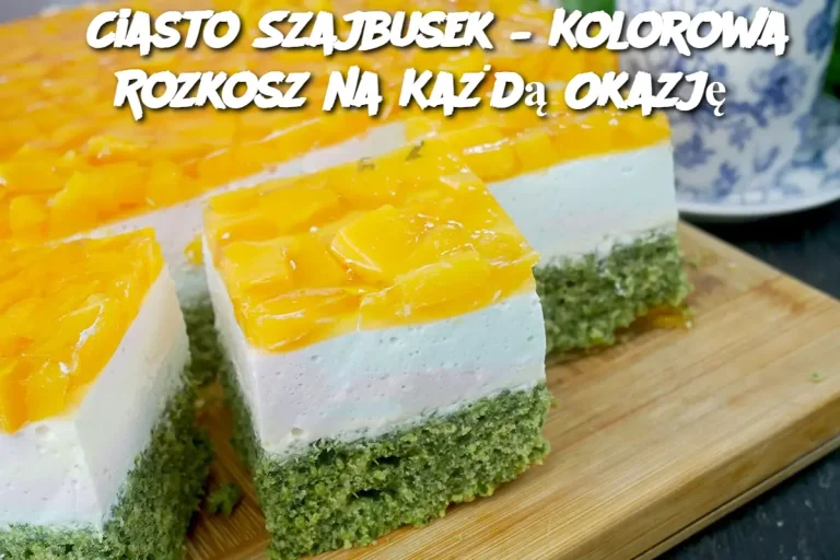 Ciasto Szajbusek – Kolorowa Rozkosz na Każdą Okazję