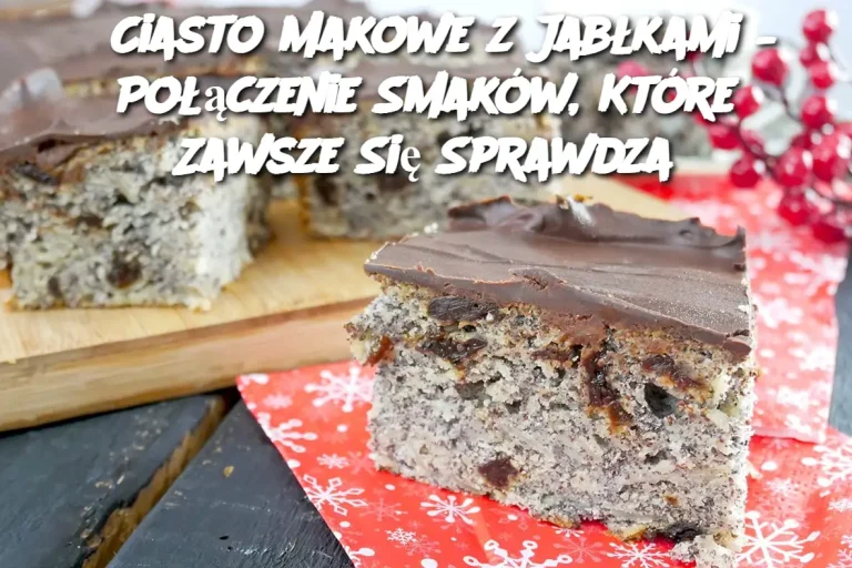 Ciasto makowe z jabłkami – prosty i szybki przepis