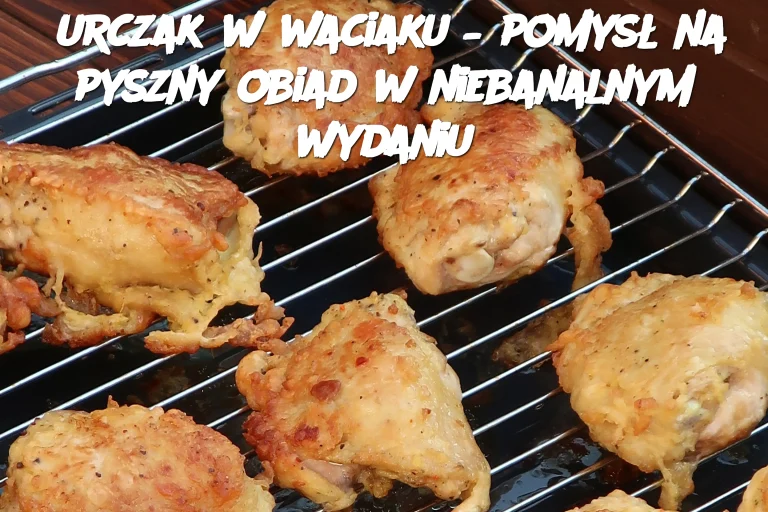 urczak w waciaku – pomysł na pyszny obiad w niebanalnym wydaniu